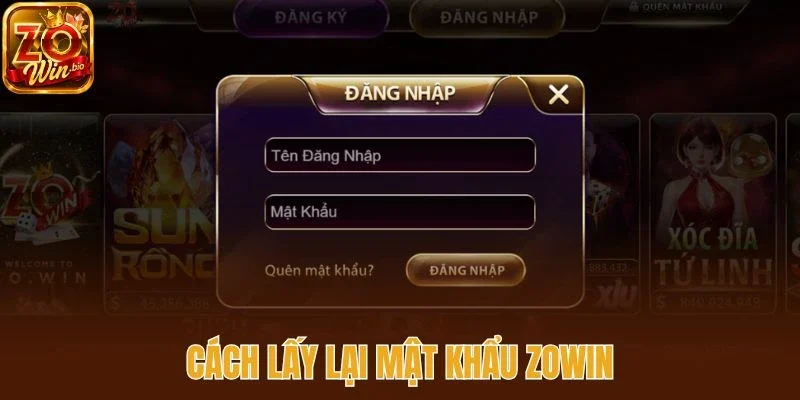 Cách lấy lại mật khẩu Zowin